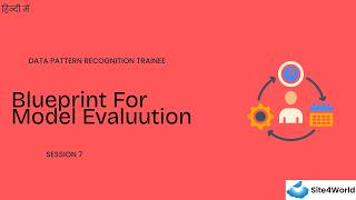 Data Pattern Recognition Trainee Session 7 : Blueprint For Model Evaluution Profile