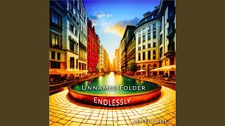 Endlessly - Unnamed Folder
