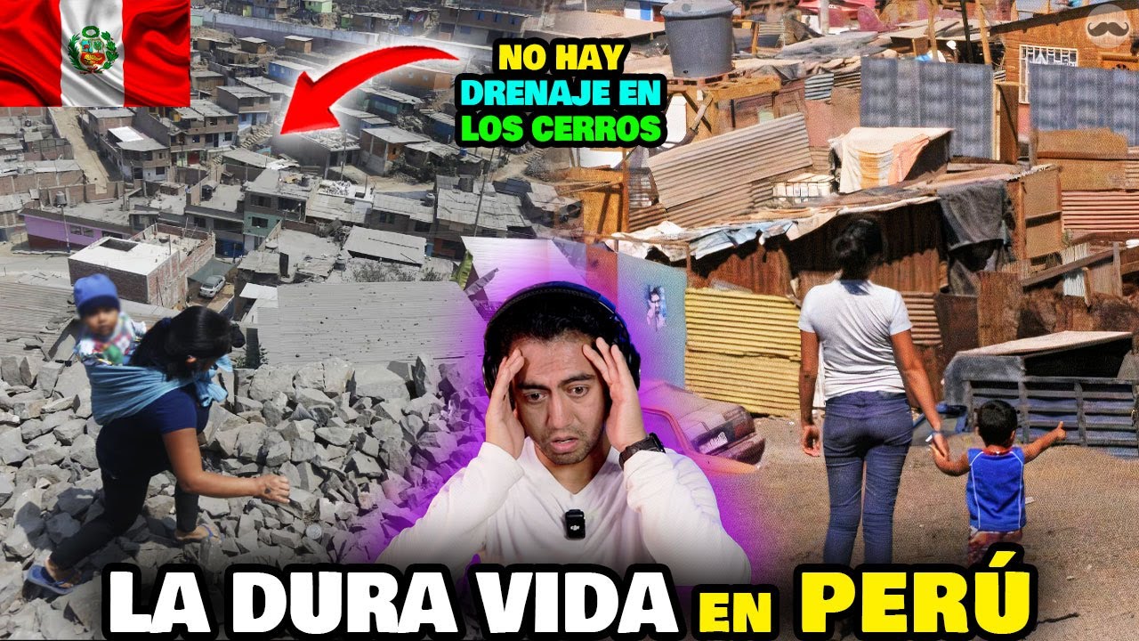 Así se sobrevive la Extrema Pobreza en los cerros de Perú, Mexicano ...