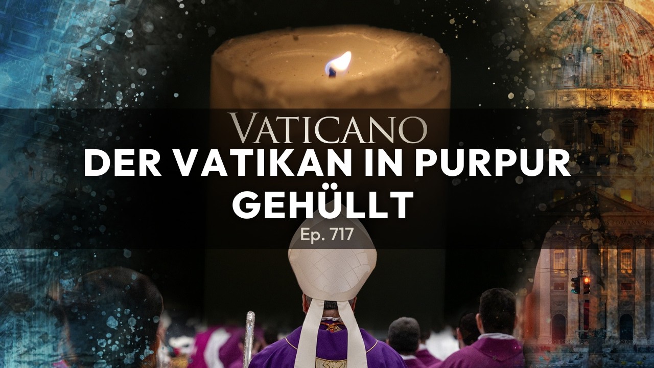 Der Vatikan in Purpur gehüllt | VATICANO (Ep.717)