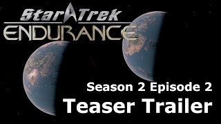 Star Trek Endurance Season 2 Episode 2 Teaser