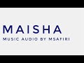 ALEX MSAFIRI - MAISHA (TRACK 1)