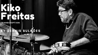 Kiko Freitas - Incompatibilidade de Gênios transcr. by Dennis Boolyoins #kikofreitas #drums #samba