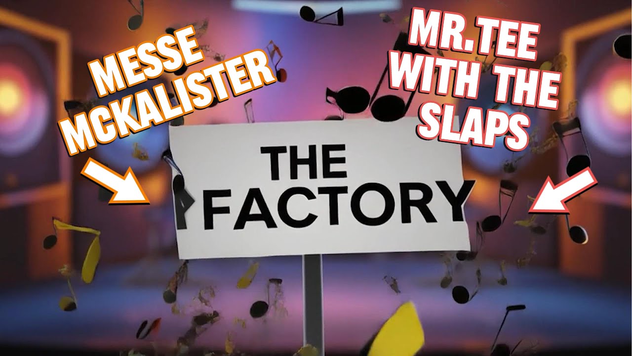 The Factory with Messe Mckalister and Mr.Tee on the slaps is visited by Jesse V