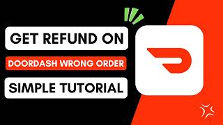 How to Get Refund on DoorDash Wrong Order Fix