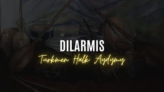 Dowran Caryyew - Dilarmis ( Turkmen Halk aydym ) Music Video