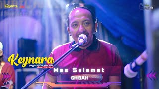 Download Lagu GHIBAH - MAS SELAMET - NEW KEYNARA - LPAS AUDIO MP3