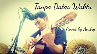 Tanpa Batas Waktu - Ade Govinda Ft. Fadly (Lirik) I Andry Perenung (Cover)
