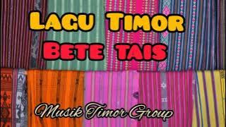 LAGU TIMOR TERBAIK || BETE TAIS