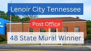 Lenoir City Tennessee Post Office Building and Mural.