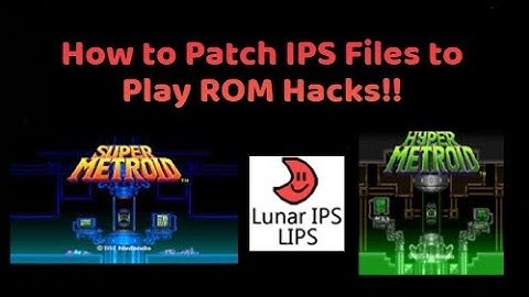 How to Patch IPS Files to ROMS to Create Playable Hacks!