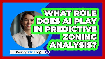 What Role Does AI Play In Predictive Zoning Analysis? - CountyOffice.org
