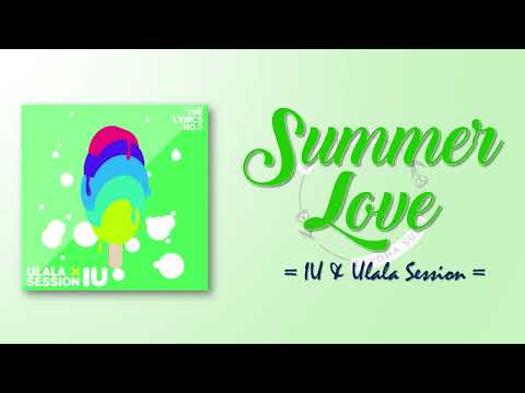 IU & Ulala Session - Summer Love -애타는 마음- [RomIEng Lyric]