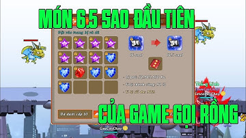 Gọi Rồng Online - PHA MỞ 28 RƯƠNG ĐÁ ĐỎ CỰC CHẤT LÊN LUÔN MÓN 6.5 SAO ĐẦU TIÊN CỦA GAME...