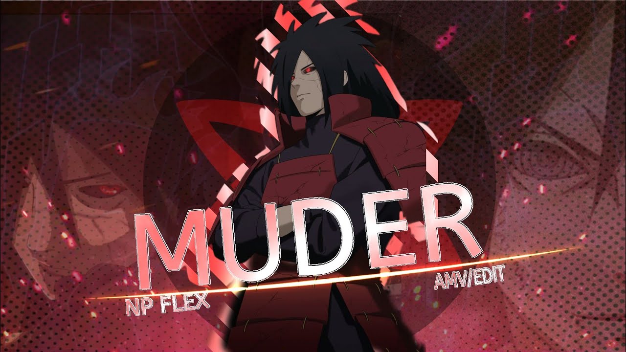 Madara “Badass” — Muder in my mind [Edit/AMV]