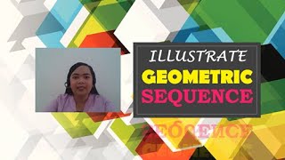 ILLUSTRATE GEOMETRIC SEQUENCE