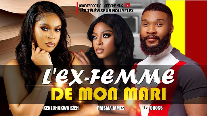 L'EX FEMME DE MON MARI || Alex Cross, Kenechukwu Ezeh et Prisma James