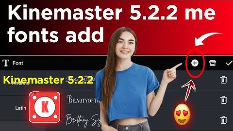 kinemaster new update // kinemaster 5.2.2 // Kinemaster me font add