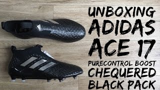 Adidas ACE 17+ Purecontrol Boost 'CHEQUERED BLACK PACK' | UNBOXING | football boots | 2017 | HD
