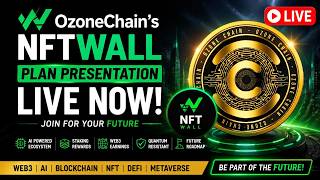 NFTWall Plan Presentation | OzoneChain meeting  is live.