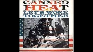 Canned Heat   Let&#39;s Work Together