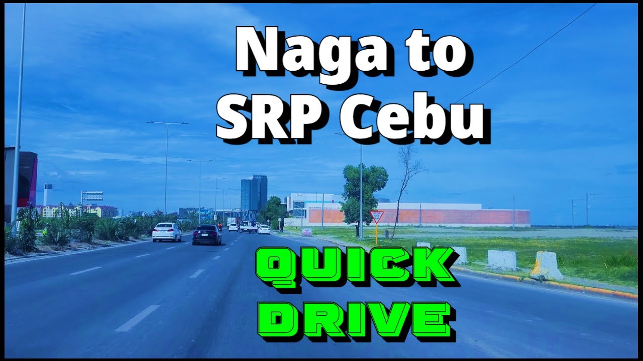 Naga City, Cebu to South Road Properties Cebu City Quick Drive | Cebu ...