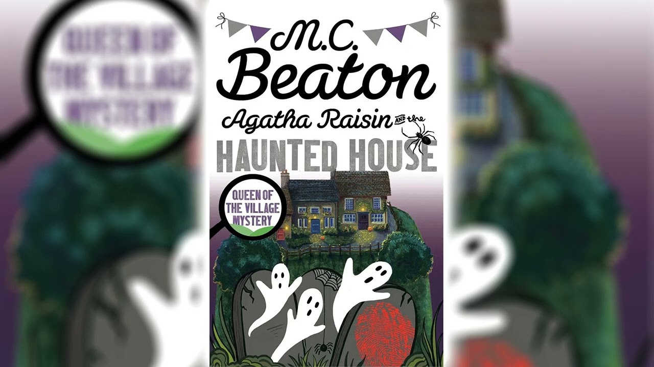 Agatha Raisin and the Haunted House by M.C. Beaton (Agatha Raisin #14) - Audiobook