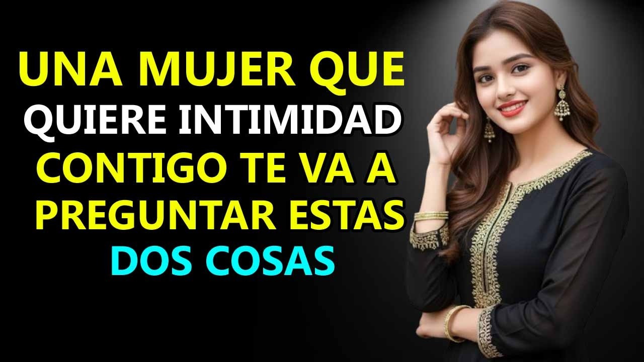 Женщина, желающая близости, всегда спросит вас об этих двух вещах.