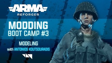 Arma Reforger Modding Boot Camp #3 - Modeling
