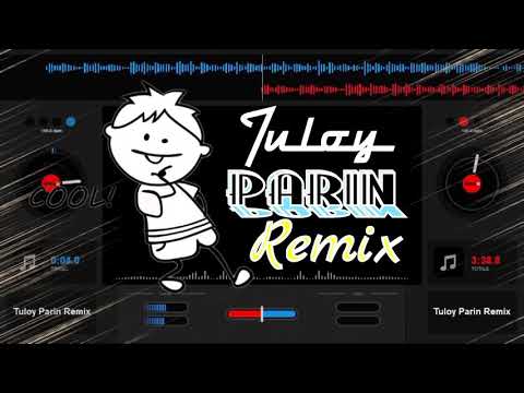 Tuloy Parin REMIX - No CPR Music 🎧🎼🎶