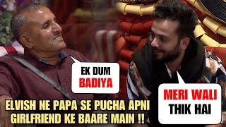 bigg boss ott 2 live, Elvish ne papa se pucha apni Girlfriend ke baare mai, Papa ne liye majje