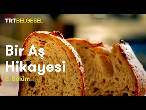 Bir Aş Hikayesi | Ekmek | TRT Belgesel
