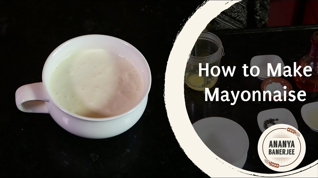 How to make Mayonnaise Ananya's Kitchen Tricks YouTube