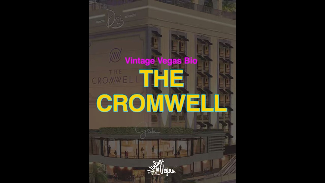 Vintage Las Vegas The Cromwell Hotel and Casino Bio