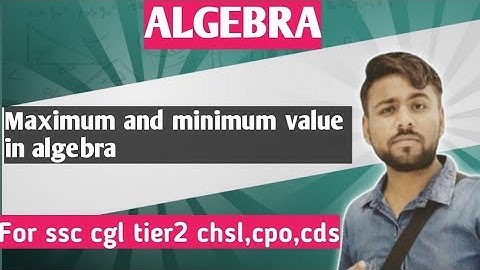 Algebra| Maximum and minimum value in algebra|abhinay sharma pdf solution|#ssc #ssccgl #chsl #cpo
