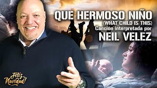 HIJO DE MARIA (What Child is This) - Interpretado Neil Velez