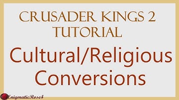 Crusader Kings 2 Tutorial: Culture and Religion