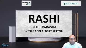 R. Albert Setton - Rashi - Miketz