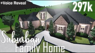 Roblox Bloxburg 297k Suburban Family Home Voice Reveal Tour Speedbuild Screenies Part 1 Youtube - roblox welcome to bloxburg 50k suburban family home