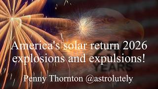 America s Solar Return 2026 - explosions and expulsions