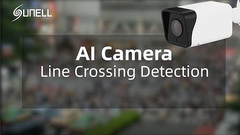 Sunell Line Crossing Detection Solution