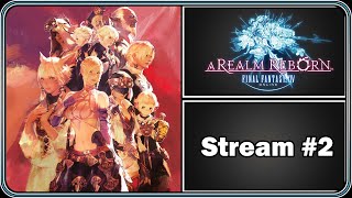 Final Fantasy XIV - First Time Playthrough - A Realm Reborn MSQ - Stream 2