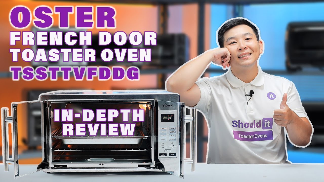 Oster French Door Toaster Oven TSSTTVFDDG Review - Shouldit