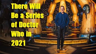 There Will Be a Series of Doctor Who in 2021