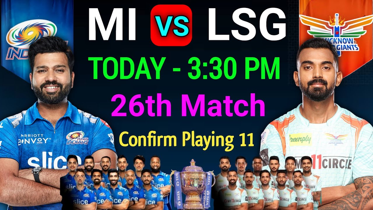 IPL 2022 | Mumbai Indians vs Lucknow Super Giants Playing 11 | MI vs LSG Playing 11 | 26th Match IPL