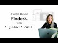 3 Ways to Use Flodesk with Your Squarespace Website | Flodesk Tutorial