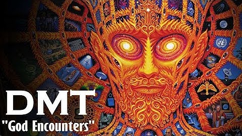 The Mystery of DMT "God Encounter" Experiences