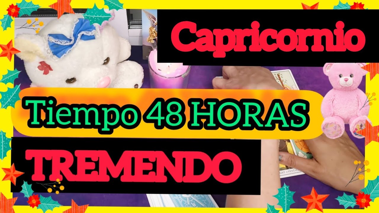 CAPRICORNIO👉😱 EN 48 HORAS RECIBES ESTA NOTICIA🙄😱 - YouTube