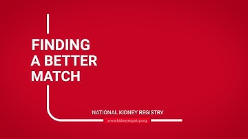 Finding a Better Kidney Donor Match: National Kidney Registry