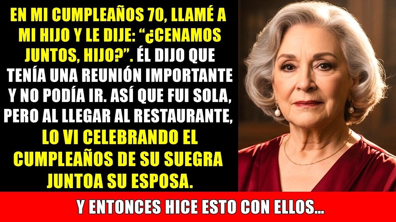 En mi cumpleaños 70, mi hijo rechazó cenar conmigo… pero celebraba el de su suegra